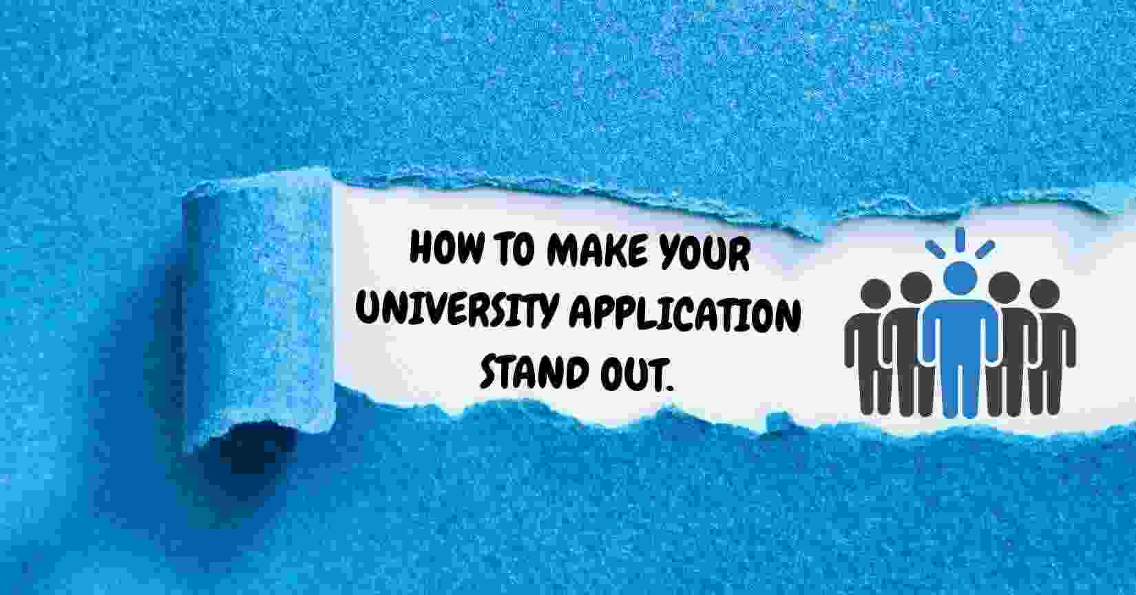 How to make your university application stand out